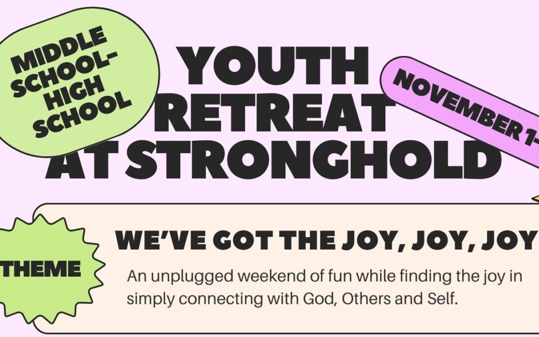 Youth Retreat at Stronghold